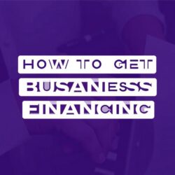 How to Get Business Financing for Your Security Company: A Step-by-Step Guide